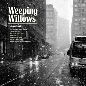 Weeping Willows – Snowflakes LP