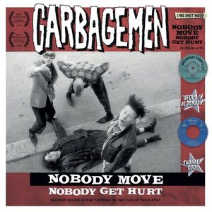 GARBAGEMEN – Nobody Move Nobody Get Hurt LP