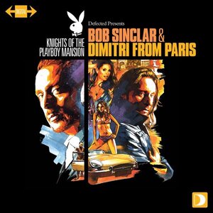 Bob Sinclar & Dimitri From Paris – Knights Of The Playboy Mansion 2CD