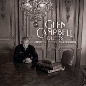 Glen Campbell – Duets: Ghost On The Canvas Sessions CD