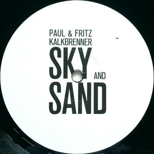 Paul & Fritz Kalkbrenner – Sky And Sand 12"