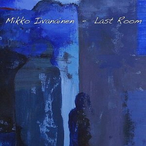 Mikko Iivanainen ‎– Last Room CD