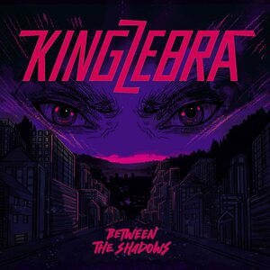 King Zebra – Between The Shadows CD