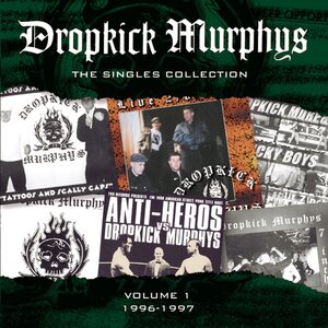 Dropkick Murphys – The Singles Collection (Volume 1 1996-1997) 2LP