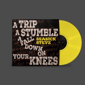 Seasick Steve – A Trip A Stumble A Fall Down On Your Knees LP Yellow Vinyl