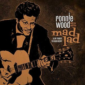 Ronnie Wood With His Wild Five ‎– Mad Lad: A Live Tribute To Chuck Berry LP