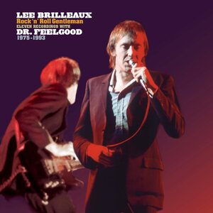 Lee Brilleaux/Dr. Feelgood ‎– Rock 'N' Roll Gentleman (Eleven Recordings With Dr. Feelgood 1975-1993) LP