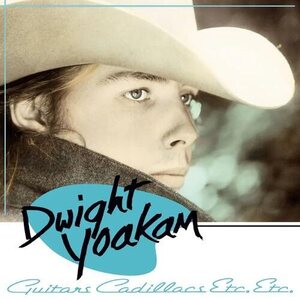 Dwight Yoakam – Guitars, Cadillacs, Etc., Etc. LP Coloured Vinyl