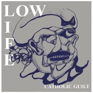 Low Life – Catholic Guilt 7"
