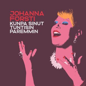 Johanna Försti – Kunpa Sinut Tuntisin Paremmin CD