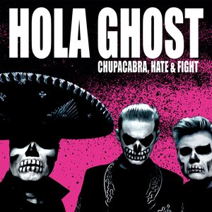 Hola Ghost – Chupacabra, Hate & Fight LP