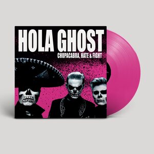 Hola Ghost – Chupacabra, Hate & Fight LP Transparent Magenta Vinyl