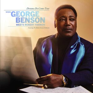 George Benson – Dreams Do Come True: When George Benson Meets Robert Farnon CD