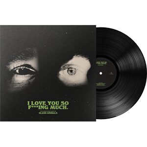 Glass Animals – I Love You So F***ing Much LP