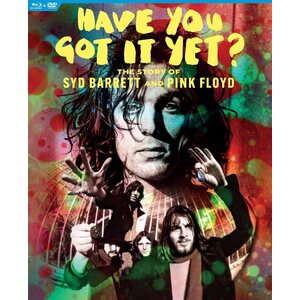 Syd Barrett & Pink Floyd – Have You Got It Yet?: The Story Of Syd Barrett And Pink Floyd DVD+Blu-ray