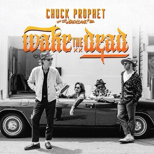 Chuck Prophet – Wake The Dead CD