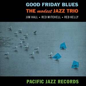 Modest Jazz Trio – Good Friday Blues LP (Tone Poet Vinyl Series)
