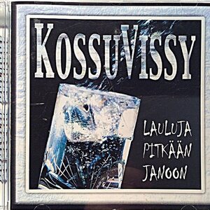 Eri esittäjiä – Kossuvissy - lauluja pitkään janoon! CD