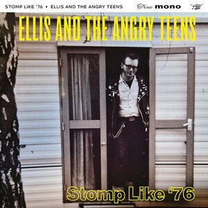 Ellis & The Angry Teens – Stomp Like '76 CD