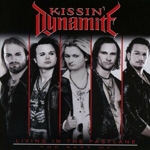 Kissin' Dynamite – Living In The Fastlane - The Best Of 2CD