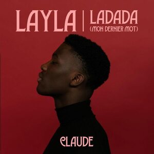 Claude – Layla / Ladada (Mon Dernier Mot) 7" Coloured Vinyl