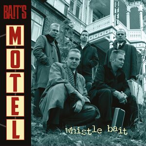 Whistle Bait – Bait's Motel CD