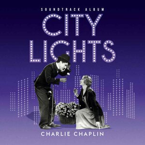 Charlie Chaplin – City Lights 2LP