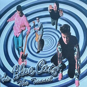 Blue Cats – The Tunnel LP