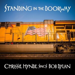 Chrissie Hynde – Standing in the Doorway: Chrissie Hynde Sings Bob Dylan LP