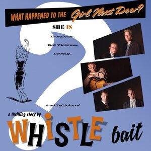 Whistle Bait ‎– What Happened To The Girl Next Door CD