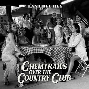 Lana Del Rey ‎– Chemtrails Over The Country Club CD