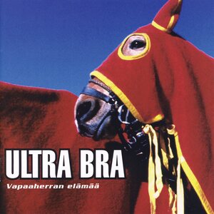 Ultra Bra – Vapaaherran elämää LP