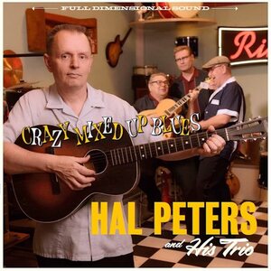 Hal Peters And His Trio – Crazy Mixed Up Blues CD