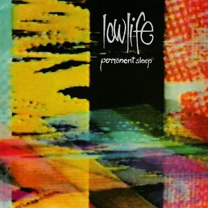 Lowlife – Permanent Sleep + Rain CD