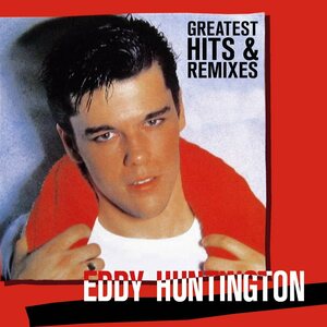 Eddy Huntington ‎– Greatest Hits & Remixes LP