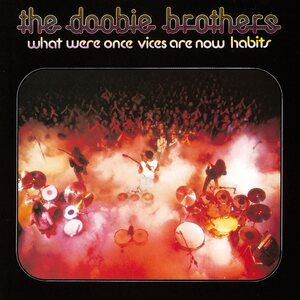 Doobie Brothers – What Were Once Vices Are Now Habits (Rocktober 2024) LP Coloured Vinyl