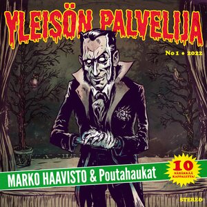 Marko Haavisto & Poutahaukat – Yleisön Palvelija CD