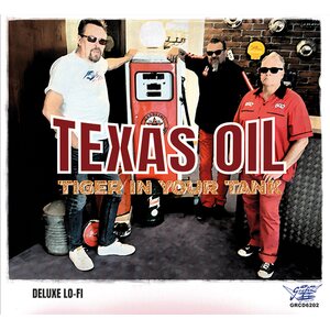 Texas Oil – Tiger in Your Tank CD