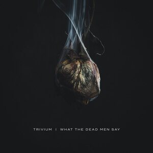 Trivium ‎– What The Dead Men Say LP