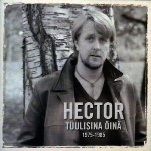 Hector – Tuulisina Öinä 1975-1985 2CD
