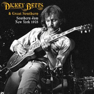 Dickey Betts & Great Southern – Southern Jam New York 1978 3LP