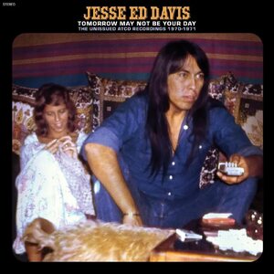 Jesse Ed Davis – Tomorrow May Not Be Your Day -The Unissued Atco Recordings 1970-1971 2LP Coloured Vinyl