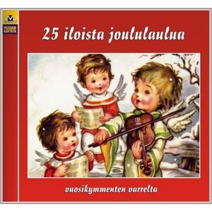 25 iloista joululaulua vuosikymmenten varrelta CD