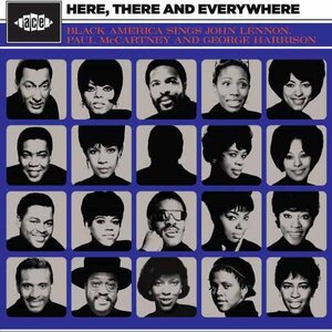 VARIOUS ARTISTS – HERE, THERE AND EVERYWHERE - BLACK AMERICA SINGS JOHN LENNON, PAUL MCCARTNEY AND GEORGE HARRISON CD