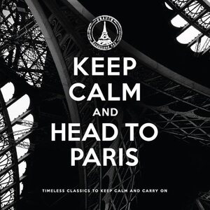 Various Artists – Keep Calm And Head To Paris 2CD