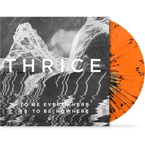 Thrice – To Be Everywhere Is To Be Nowhere LP Orange Black/Yellow Splattered Vinyl