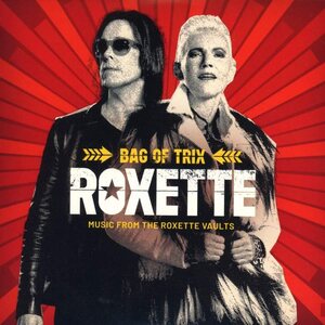 Roxette ‎– Bag Of Trix – Music From The Roxette Vaults 3CD