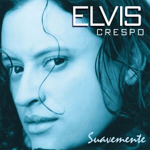 Elvis Crespo – Suavemente LP