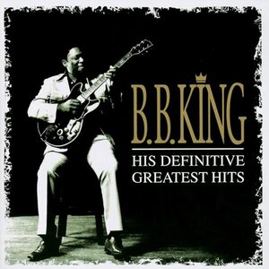 B.B. King ‎– His Definitive Greatest Hits 2CD