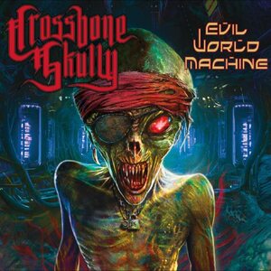 Crossbone Skully – Evil World Machine CD